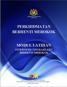 Perkhidmatan Berhenti Merokok : Modul Latihan Intervensi Tingkahlaku Berhenti Merokok